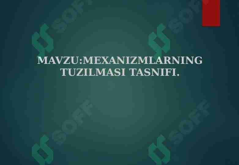MEXANIZMLARNING TUZILMASI TASNIFI