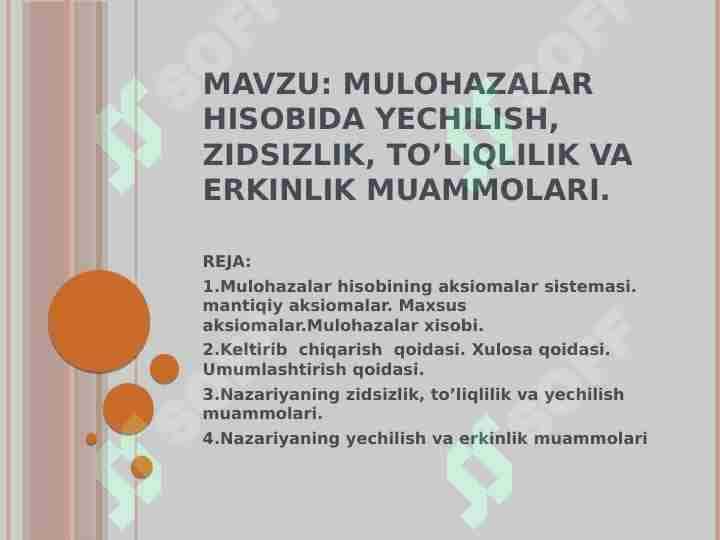 Mulohazalar hisobida yechilish zidsizlik to'liqlilik va erkinlik muammolari
