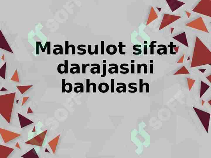 Mahsulot sifat darajasini baholash.