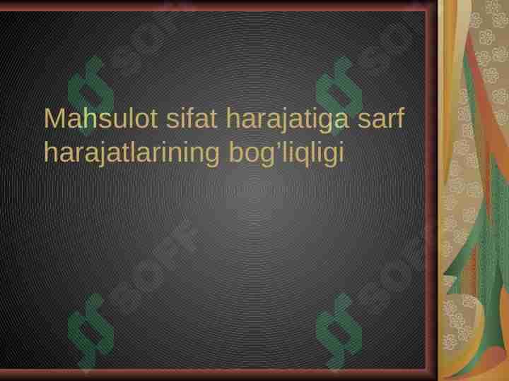 Mahsulot sifat harajatiga sarf harajatlarining bog’liqligi