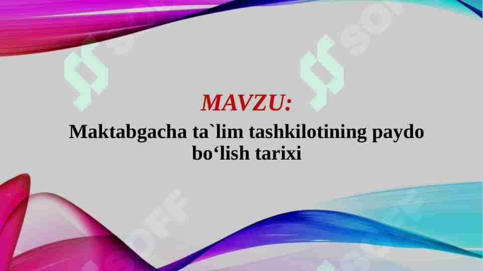 Maktabgacha ta`lim tashkilotining paydo bo'lish tarixi