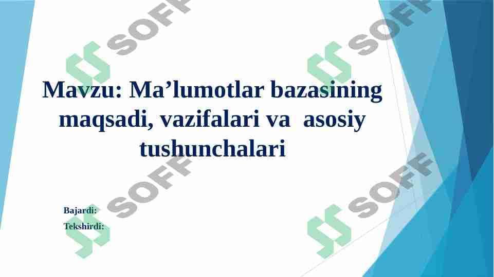 Ma'lumotlar bazasining maqsadi, vazifalari va asosiy tushunchalari