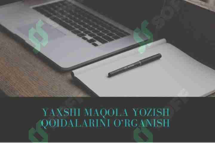 Yaxshi maqola yozish qoidalarini oʻrganish.