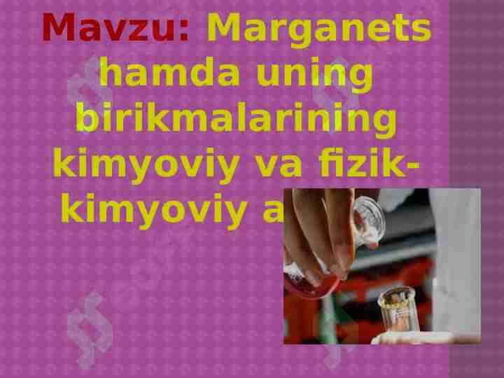 Marganets hamda uning birikmalarining kimyoviy va fizik-kimyoviy analizi