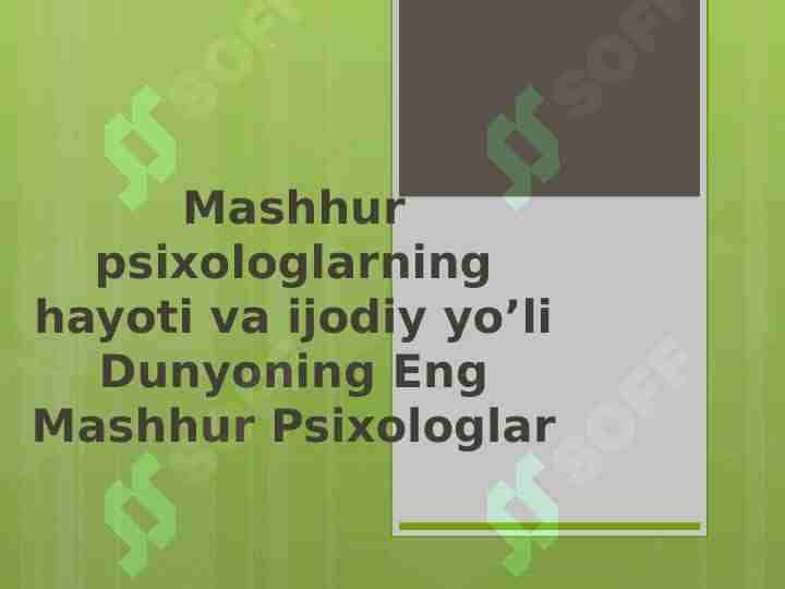 Mashhur psixologlarning hayoti va ijodiy