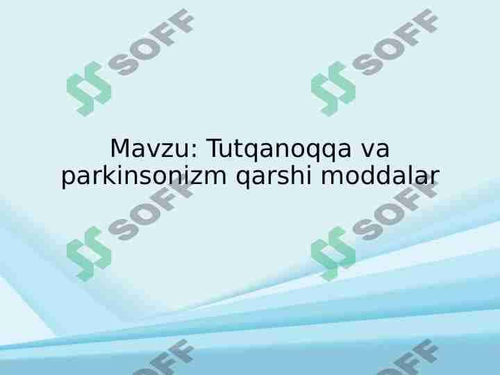 Tutqanoq va parkinsonizMga qarshi moddalar