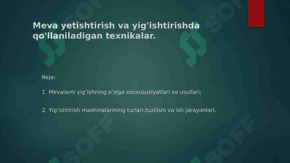 Meva yetishtirish va yig'ishtirishda qo'llaniladigan texnikalar.