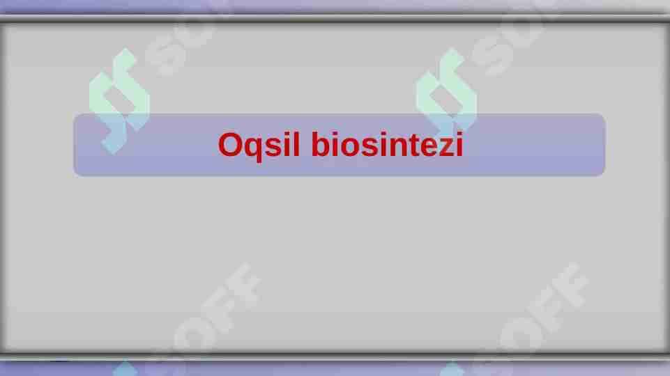 Oqsil biosintezi
