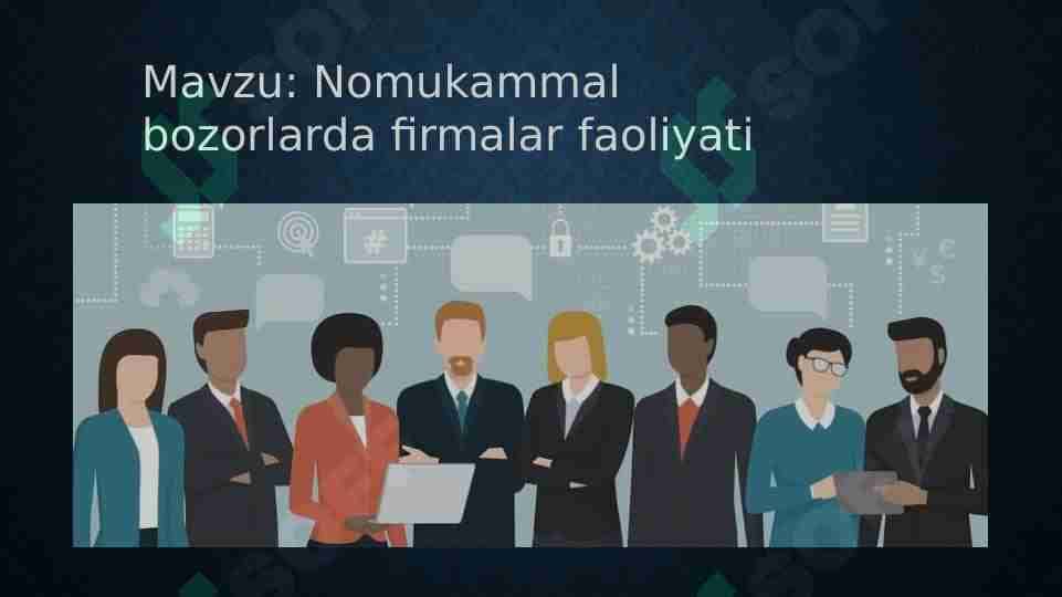 Nomukammal bozorlarda firmalar faoliyati
