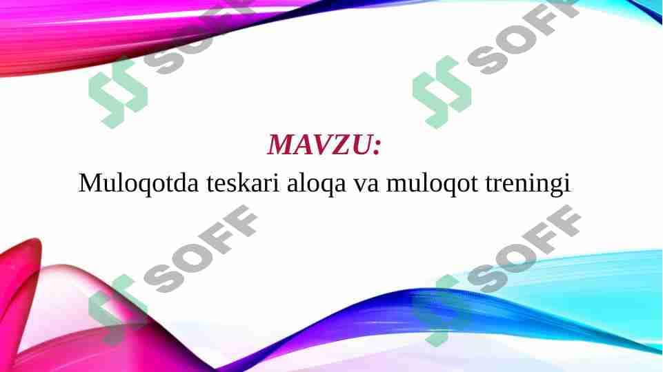 Muloqotda teskari aloqa va muloqot treningi