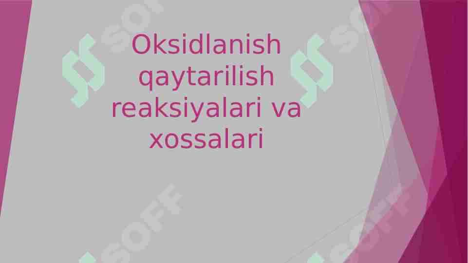 Oksidlanish qaytarilish reaksiyalari va xossalari