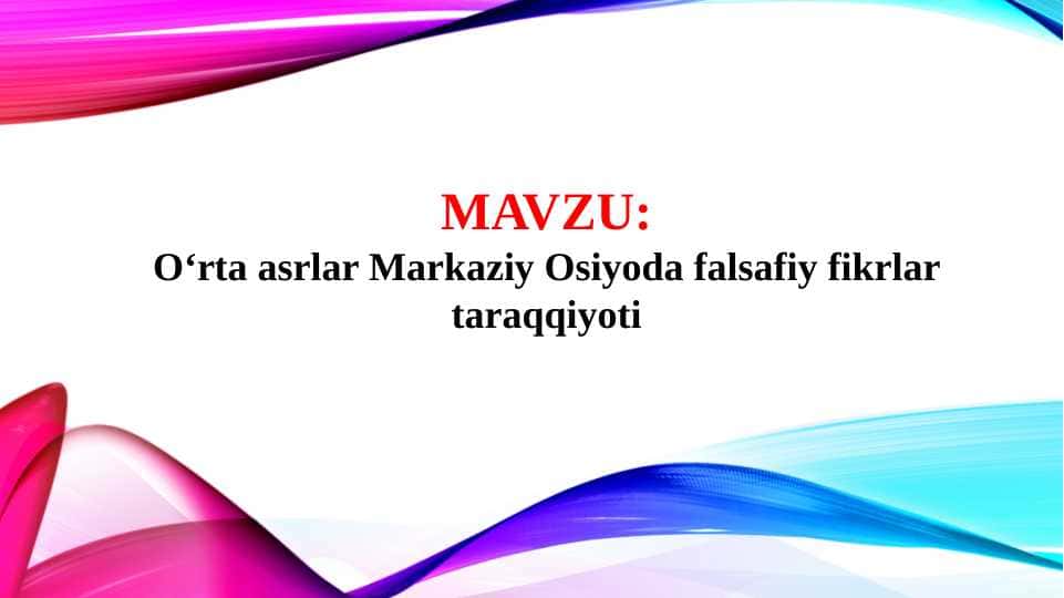 O‘rta asrlar Markaziy Osiyoda falsafiy fikrlar taraqqiyoti