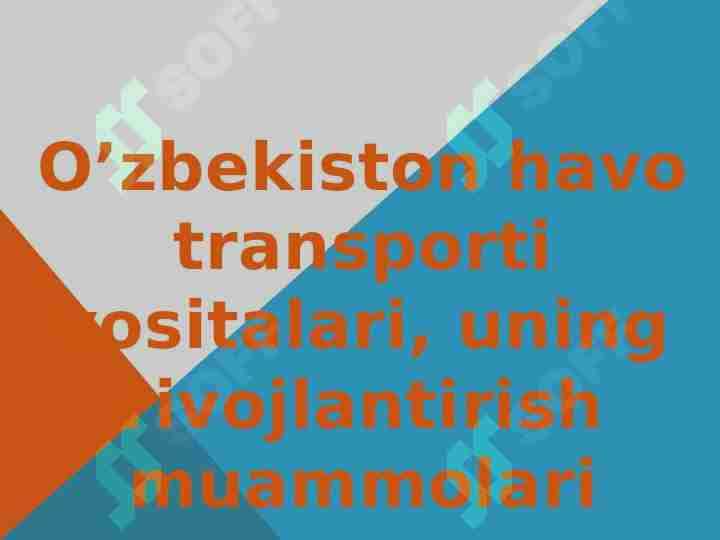O’zbekiston havo transporti vositalari, uning rivojlantirish muammolari