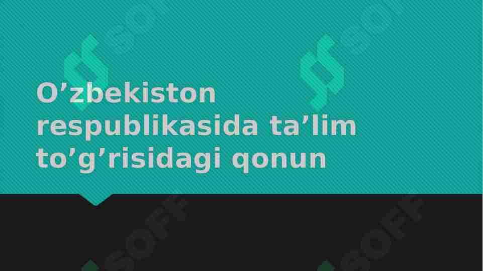 O’zbekiston respublikasida ta’lim to’g’risidagi qonun