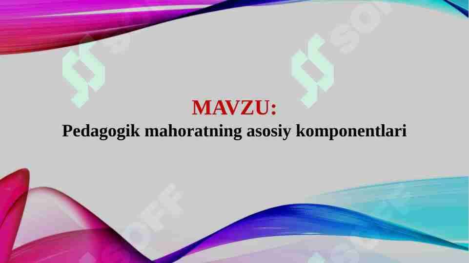 Pedagogik mahoratning asosiy komponentlari