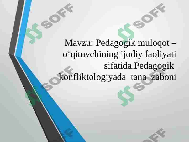 Pedagogik muloqot – o‘qituvchining ijodiy faoliyati sifatida.Pеdagogik konfliktologiyada tana zaboni