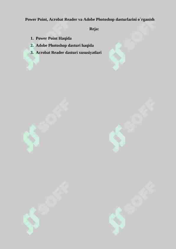 Power Point, Acrobat Reader va Adobe Photoshop dasturlarini o`rganish