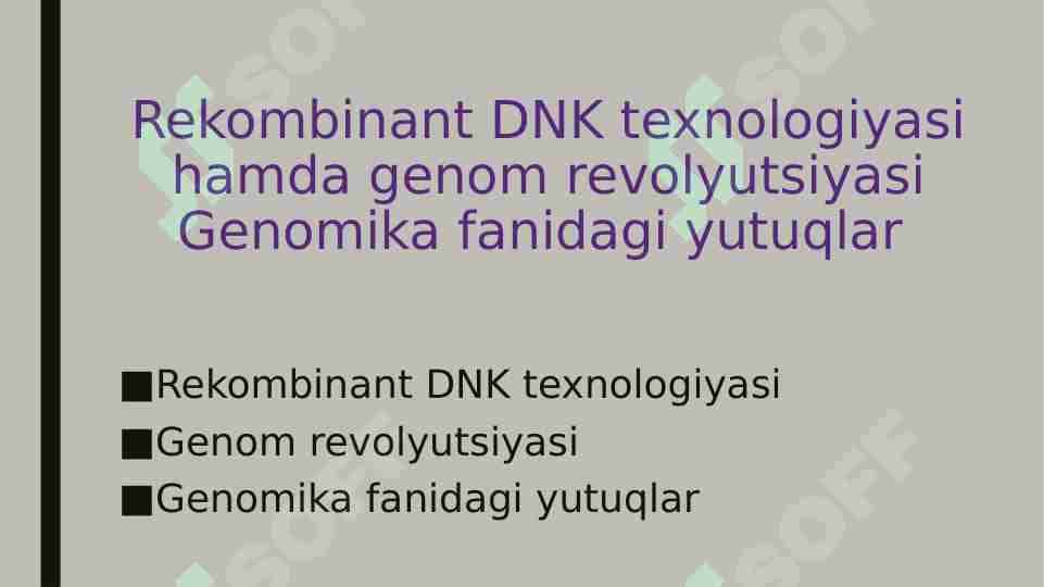 Rekombinant DNK texnologiyasi hamda genom revolyutsiyasi Genomika fanidagi yutuqlar