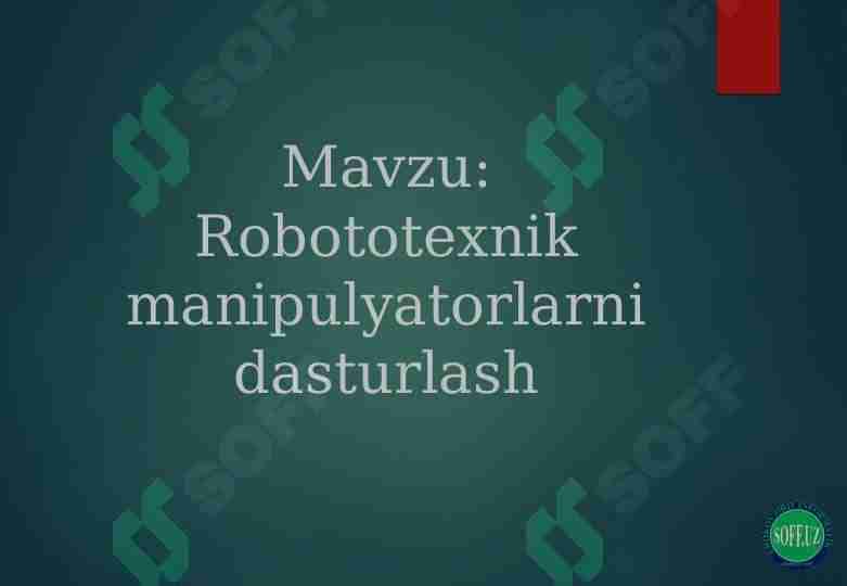 Robototexnik manipulyatorlarni dasturlash