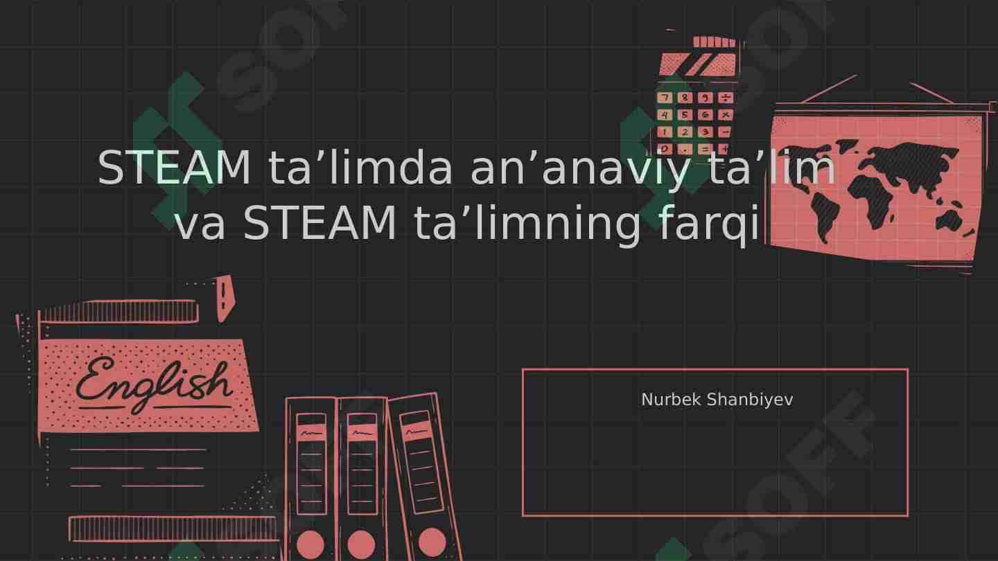 STEAM taʼlimda ananaviy taʼlim