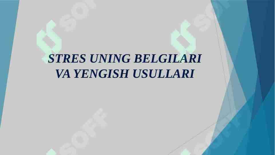 STRES UNING BELGILARI VA YENGISH USULLARI