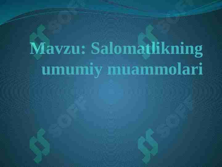 Salomatlikning umumiy muammolari
