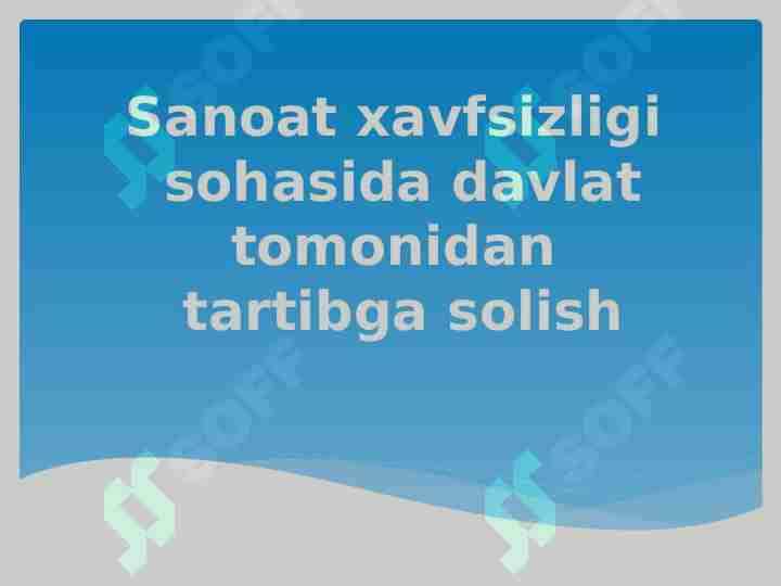 Sanoat xavfsizligi sohasida davlat tomonidan tartibga solish (2)