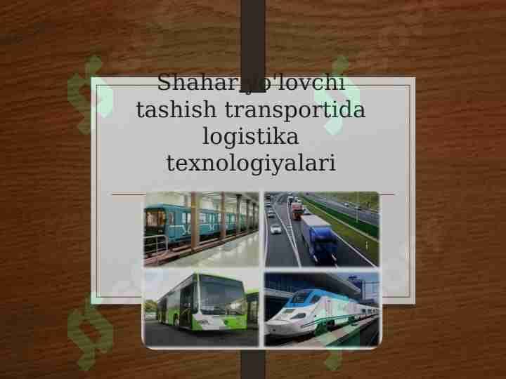 Shaxar yo'lovchi tashish transporrtida logistika texnologiyalari