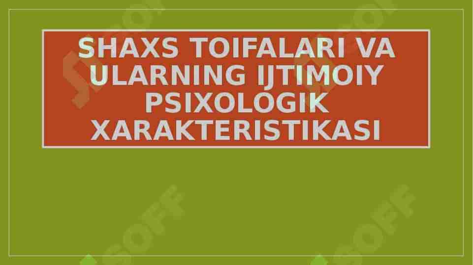 Shaxs toifalari va ularning ijtimoiy psixologik xarakteristikasi