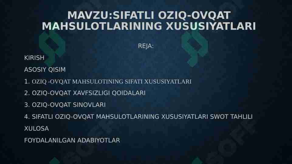 Sifatli oziq-ovqat mahsulotlarining xususiyatlari