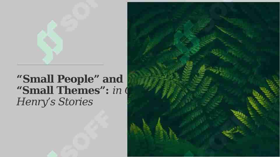 "small people" and "small Themes" in O. Henry's stories