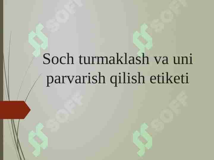 Soch turmaklash va uni parvarish qilish etiketi