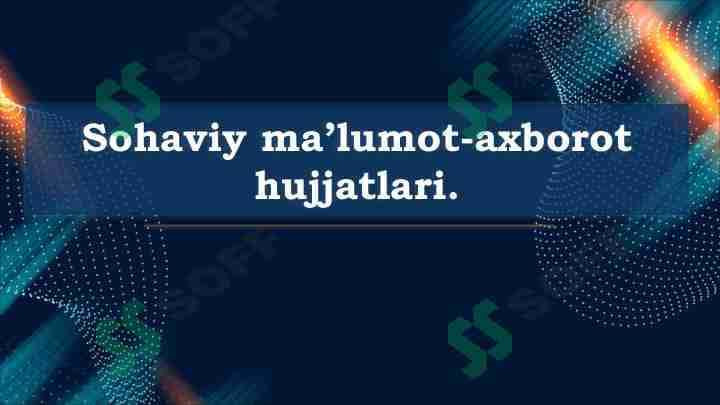 Sohaviy ma'lumot-axborot hujjatlari.