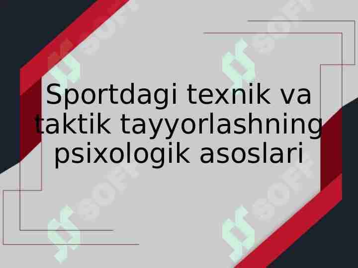 Sportdagi texnik va taktik tayyorlashning psixologik asoslari.