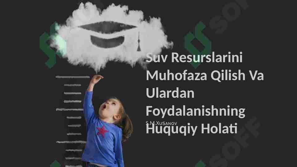 Suv Resurslarini Muhofaza Qilish Va Ulardan Foydalanishning Huquqiy Holati