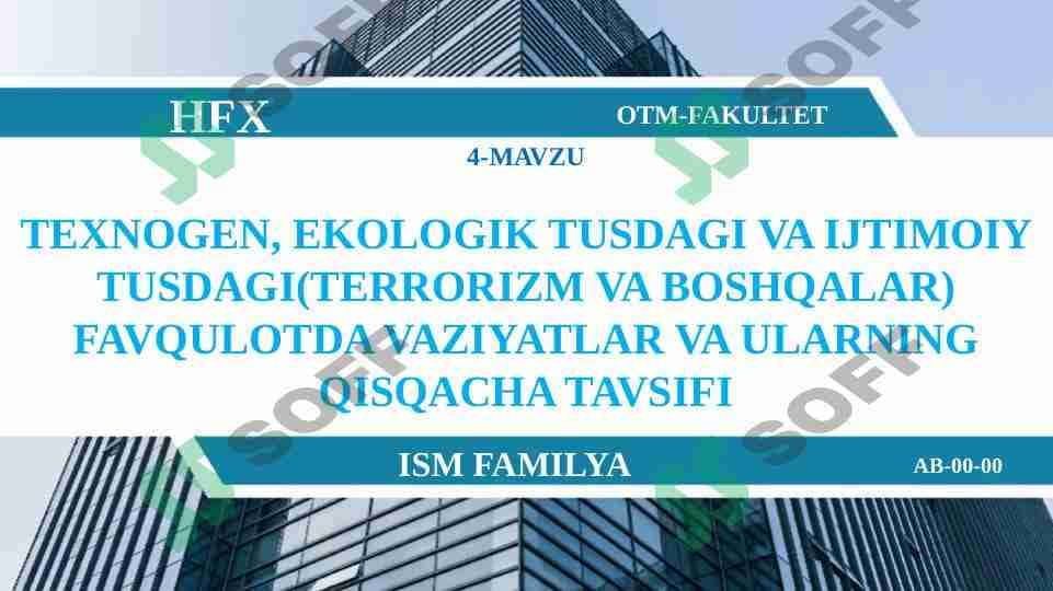 TEXNOGEN, EKOLOGIK TUSDAGI VA IJTIMOIY TUSDAGI(TERRORIZM VA BOSHQALAR) FAVQULOTDA VAZIYATLAR VA ULARNING QISQACHA TAVSIFI