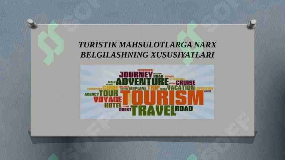 TURISTIK MAHSULOTLARGA NARX BELGILASHNING XUSUSIYATLARI