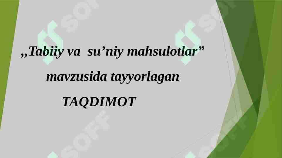 Tabiiy va su’niy mahsulotlar