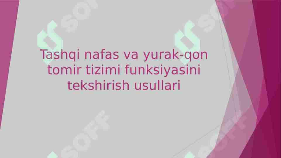 Tashqi nafas va yurak-qon tomir tizimi funksiyasini tekshirish usullari
