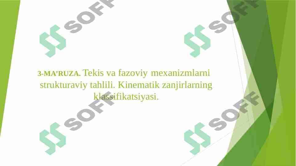Tekis va fazoviy mexanizmlarni strukturaviy tahlili. Kinematik zanjirlarning klassifikatsiyasi.
