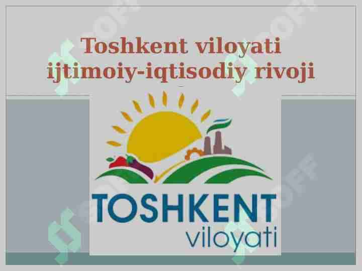 Toshkent viloyati ijtimoiy-iqtisodiy rivoji