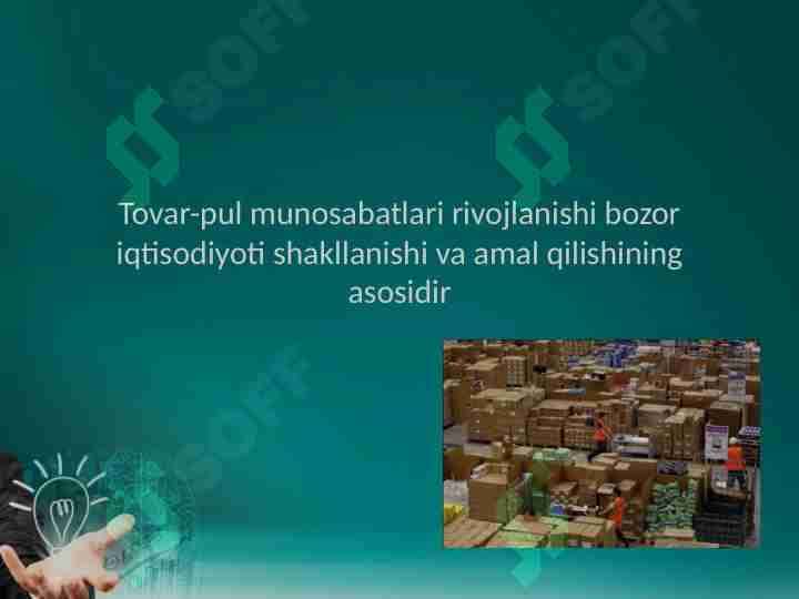 Tovar-pul munosabatlari rivojlanishi bozor iqtisodiyoti shakllanishi va amal qilishining asosidir