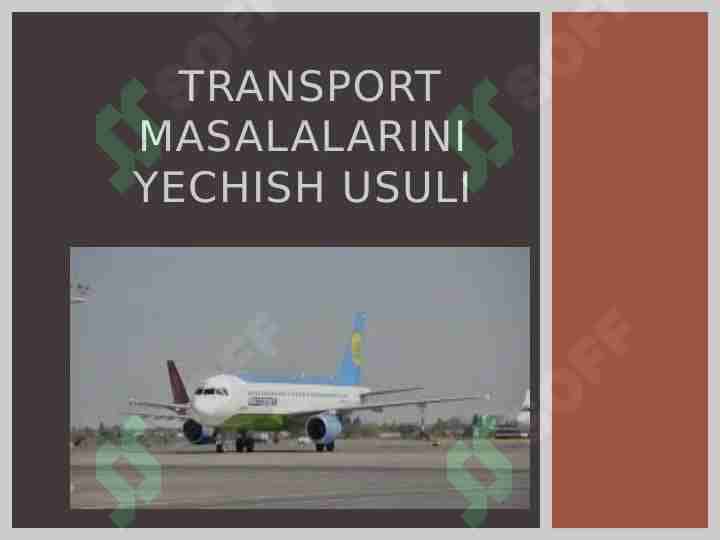Transport masalalarini yechish usuli