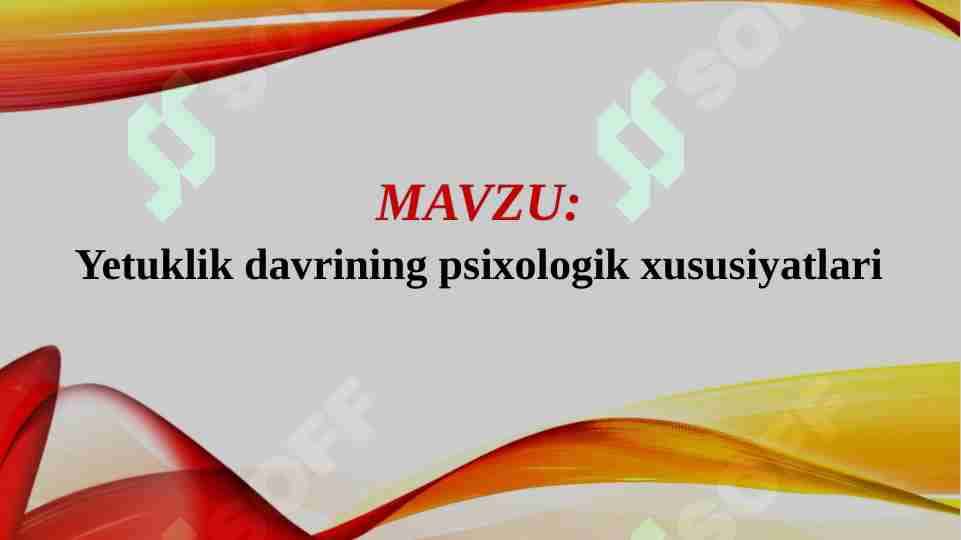 Yetuklik davrining psixologik xususiyatlari