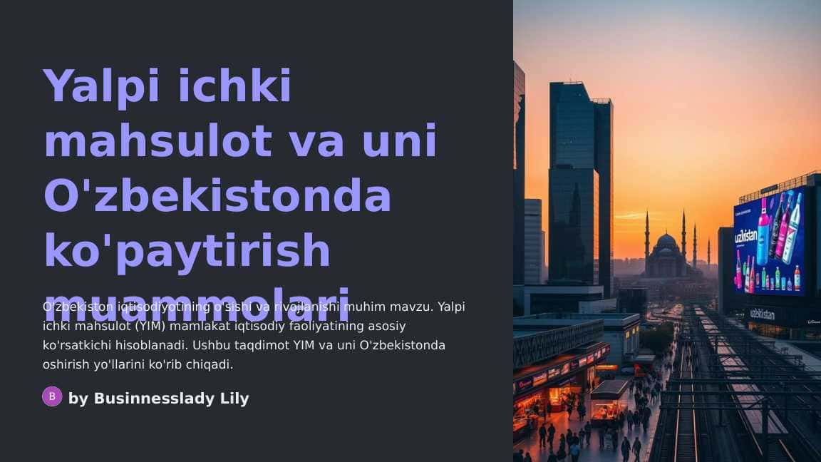 Yalpi ichki mahsulot va uni O'zbekistonda ko'paytirish muammolari