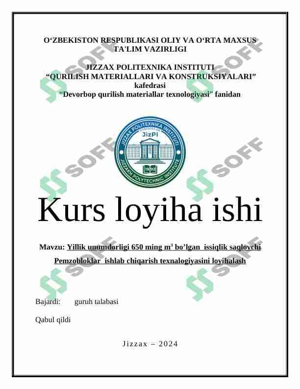 Yillik unumdorligi 650 ming m3 bo‘lgan issiqlik saqlovchi pemzabloklar ishlab chiqarish texnologiyasini loyihalash