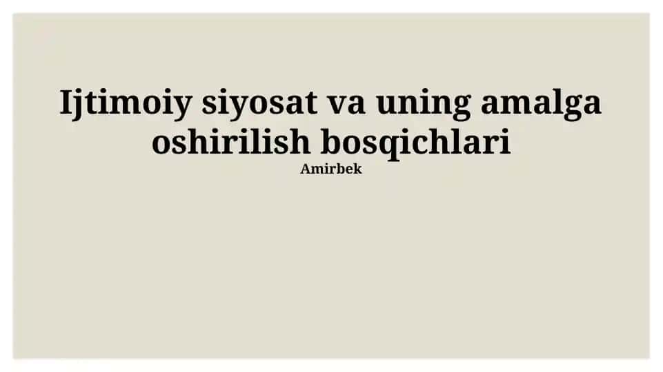 Ijtimoiy siyosat va uning amalga oshirilish bosqichlari