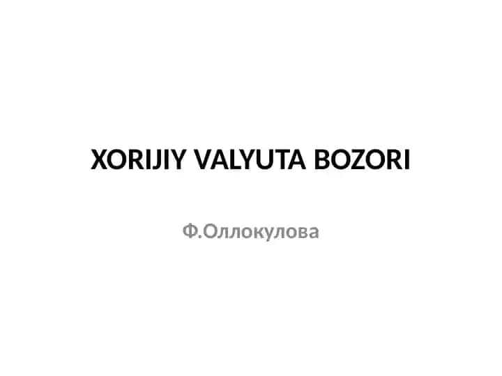 XORIJIY VALYUTA BOZORI