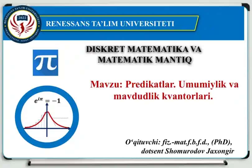 Predikatlar. Umumiylik va mavdudlik kvantorlari