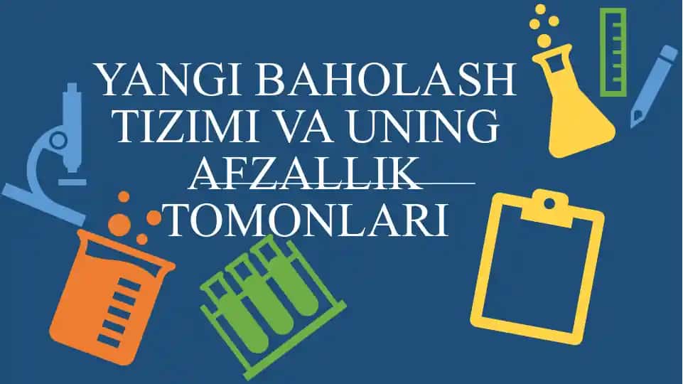 Yangi Baholashtizimi va uning Afzallik Tomonlari